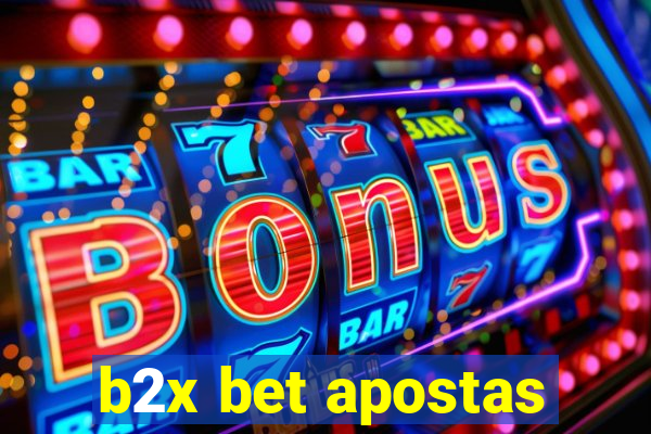 b2x bet apostas