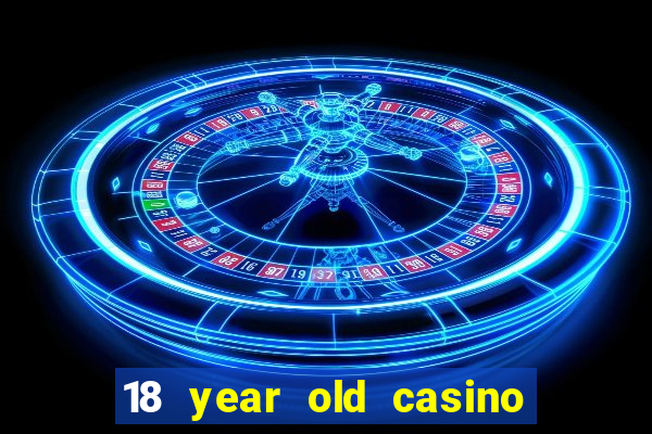 18 year old casino new york