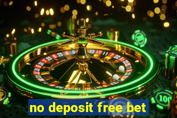 no deposit free bet