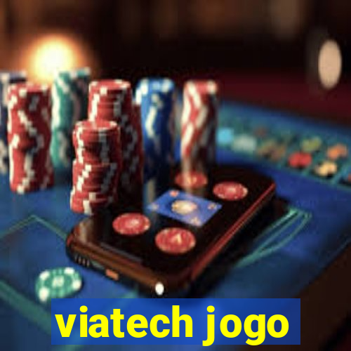 viatech jogo