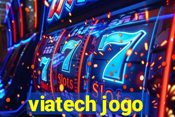 viatech jogo