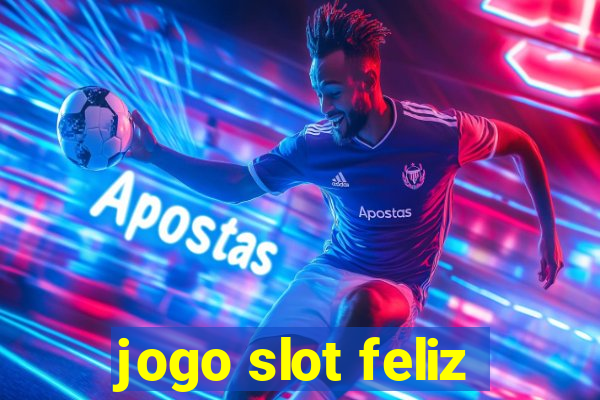 jogo slot feliz