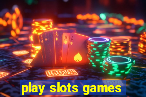 play slots games