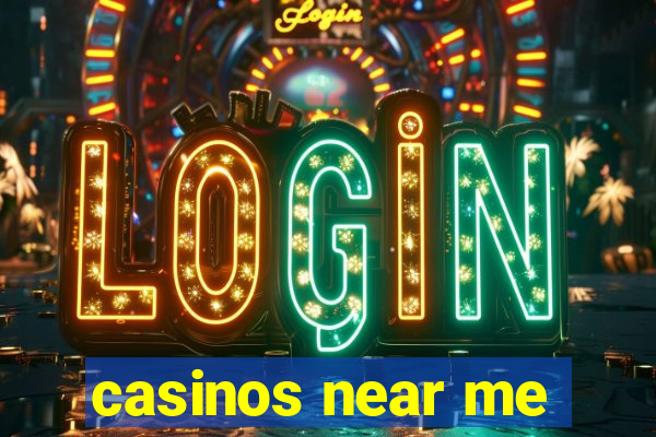 casinos near me