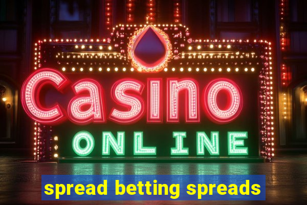 spread betting spreads