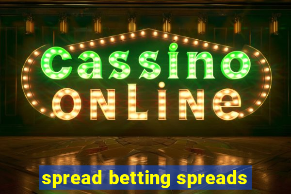 spread betting spreads