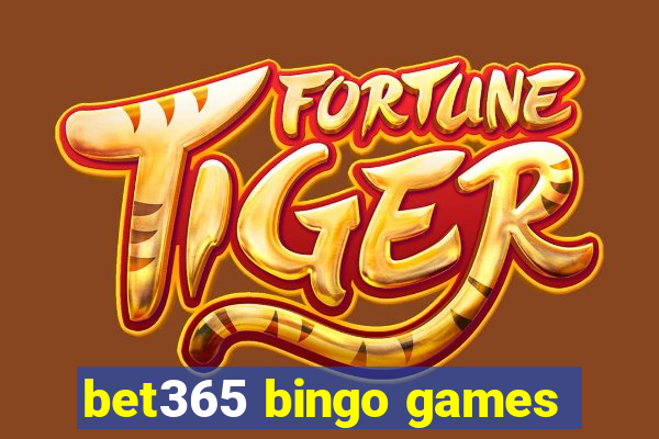 bet365 bingo games