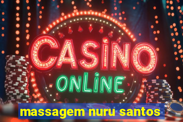 massagem nuru santos