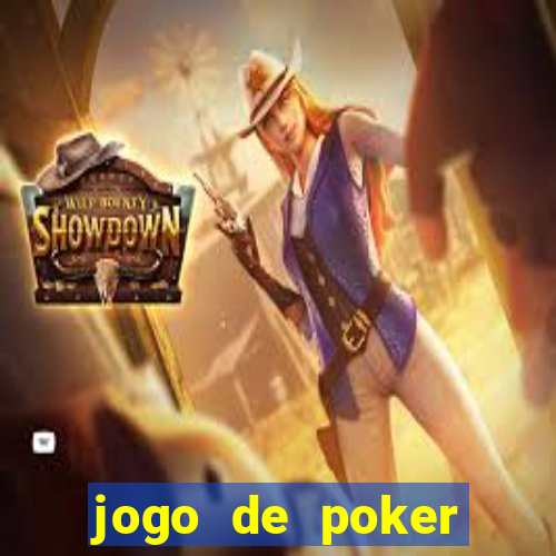 jogo de poker valendo dinheiro real