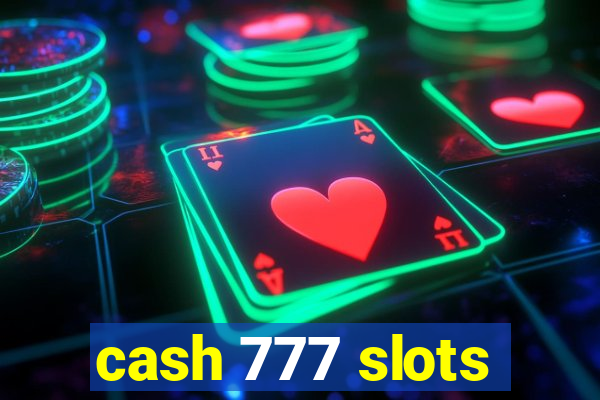 cash 777 slots