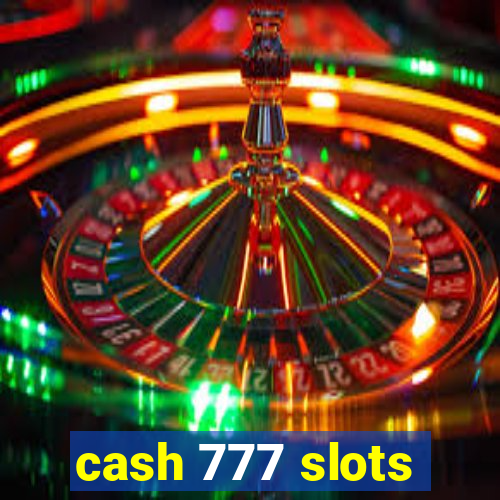 cash 777 slots