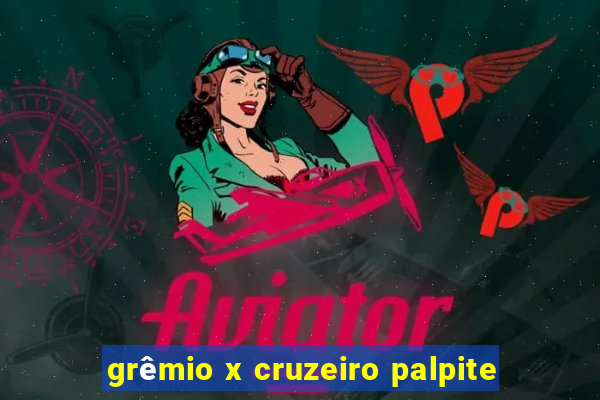 grêmio x cruzeiro palpite