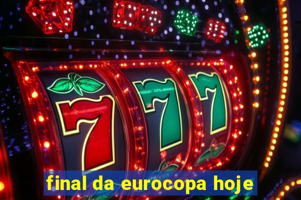 final da eurocopa hoje