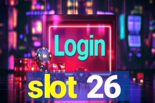 slot 26