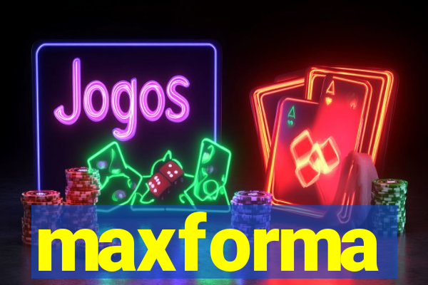 maxforma