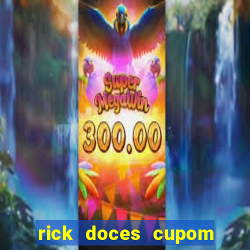 rick doces cupom primeira compra