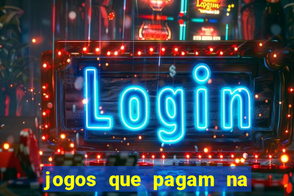 jogos que pagam na hora sem precisar depositar