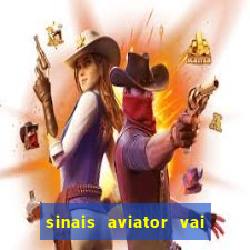 sinais aviator vai de bet