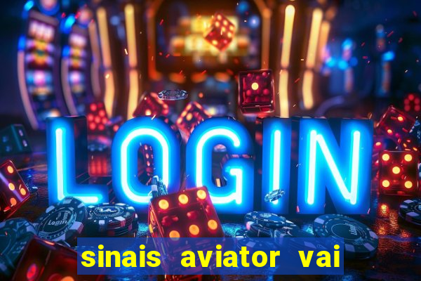 sinais aviator vai de bet