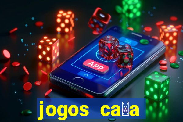 jogos ca莽a n铆quel gr谩tis para baixar