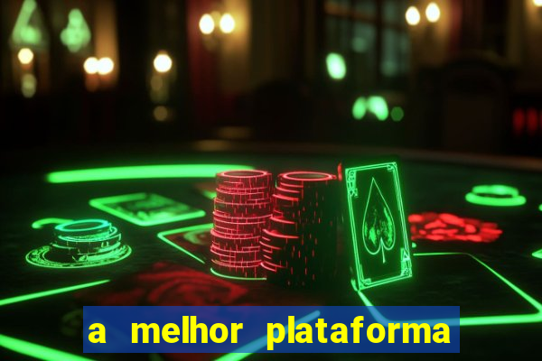 a melhor plataforma para jogar