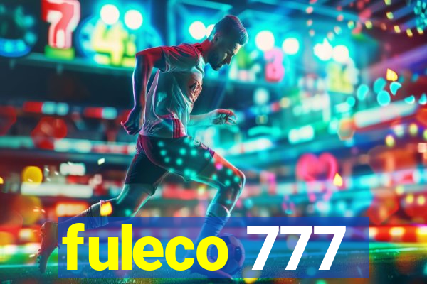 fuleco 777