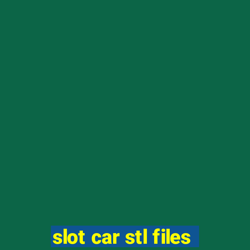 slot car stl files