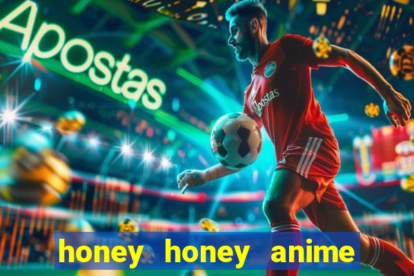 honey honey anime onde assistir