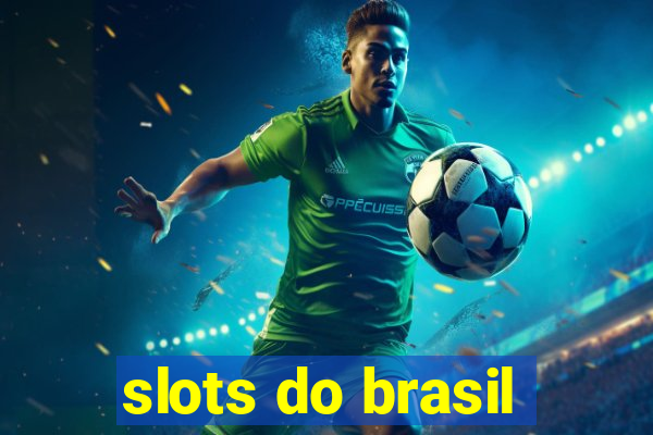 slots do brasil