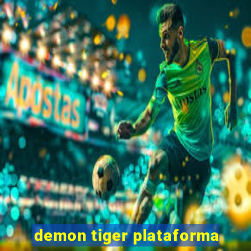 demon tiger plataforma