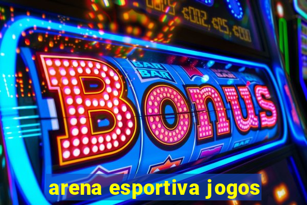 arena esportiva jogos