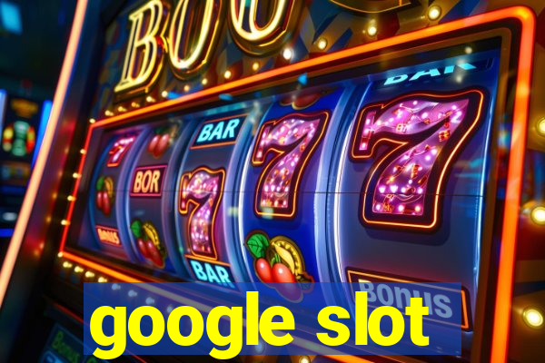 google slot