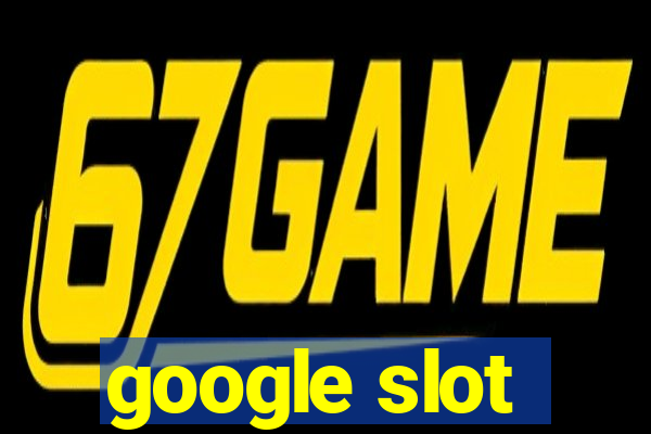 google slot