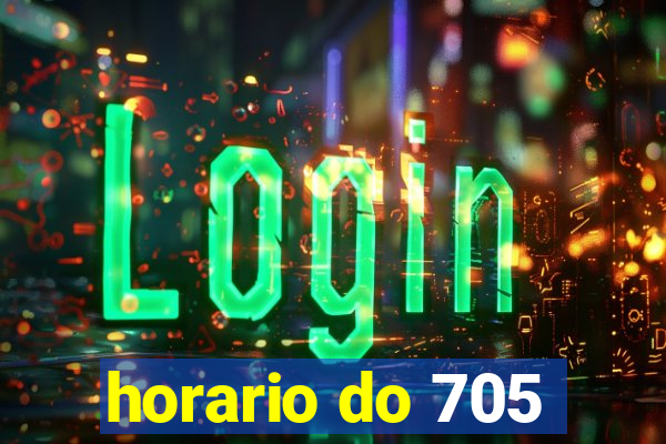 horario do 705