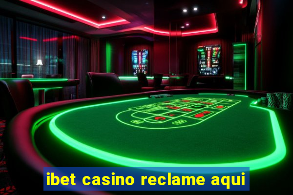 ibet casino reclame aqui