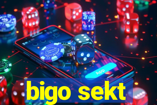 bigo sekt