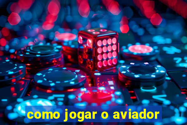 como jogar o aviador