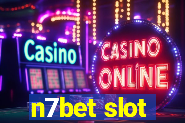 n7bet slot