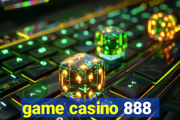 game casino 888