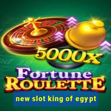 new slot king of egypt