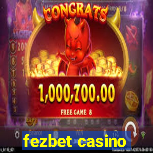 fezbet casino