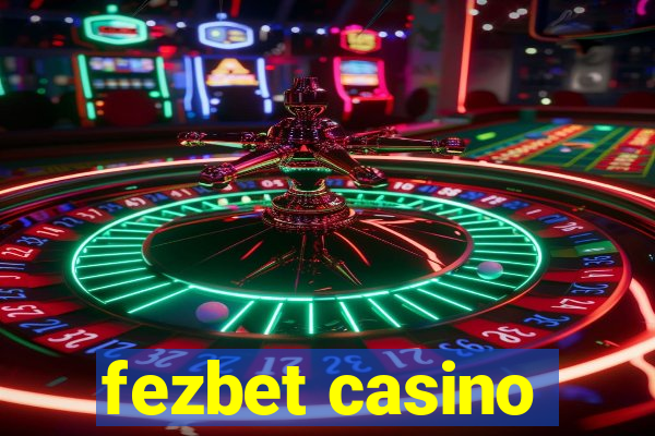 fezbet casino