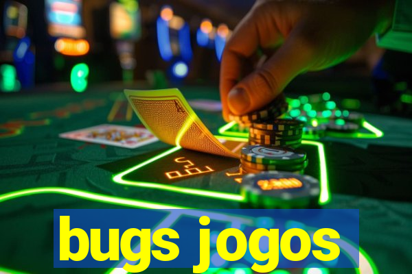 bugs jogos