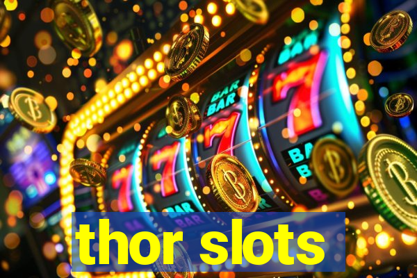 thor slots