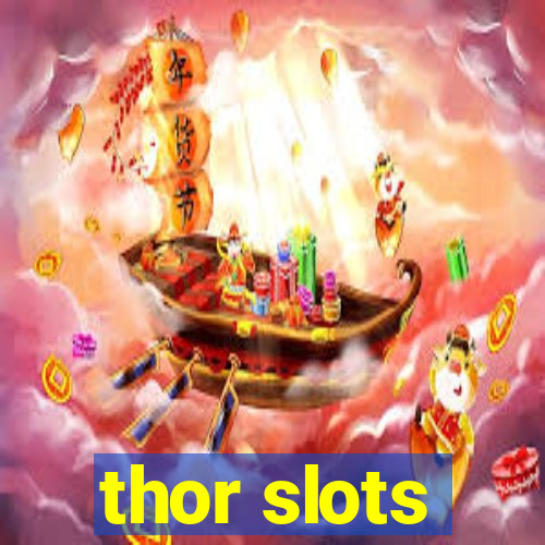 thor slots