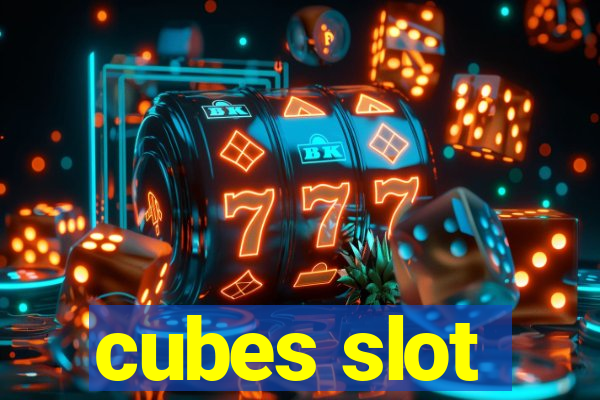 cubes slot