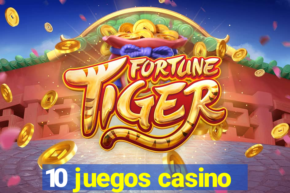 10 juegos casino