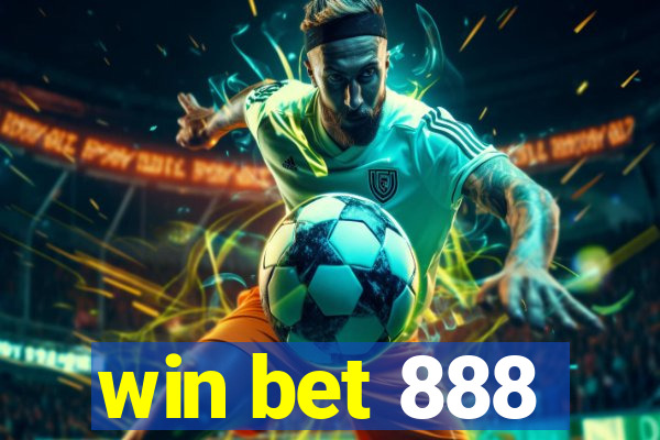 win bet 888