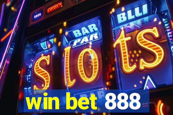 win bet 888