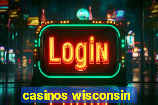 casinos wisconsin